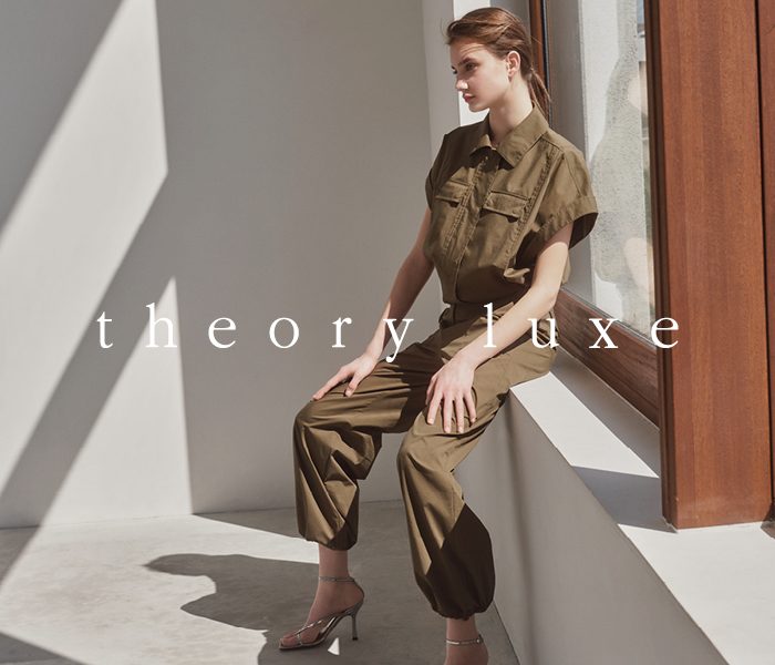 <theory luxe> TRANSITIONALCHIC　POP UP SHOP      